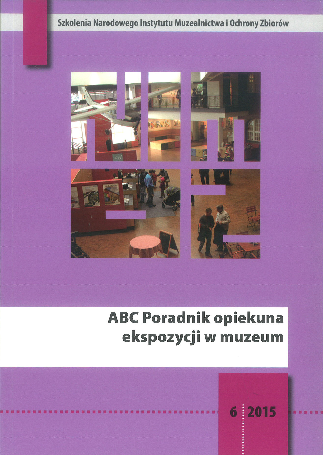 ABC Poradnik opiekuna ekspozycji w muzeum